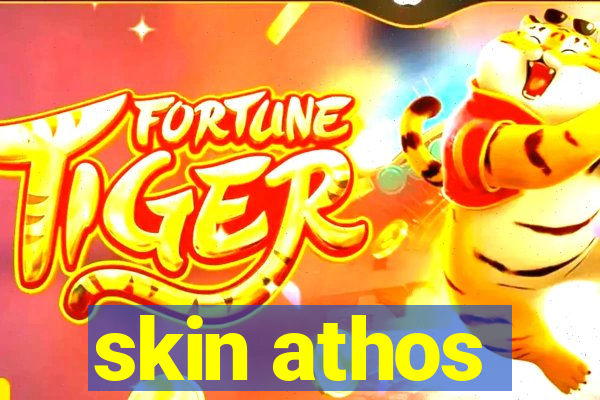 skin athos